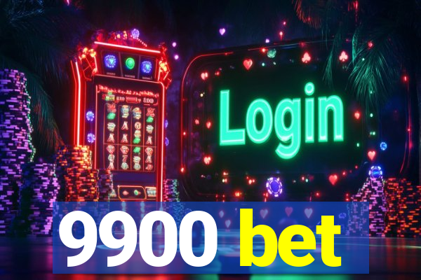 9900 bet